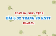 Bài 6.32 trang 28 Toán 10 Kết nối tri thức Tập 2